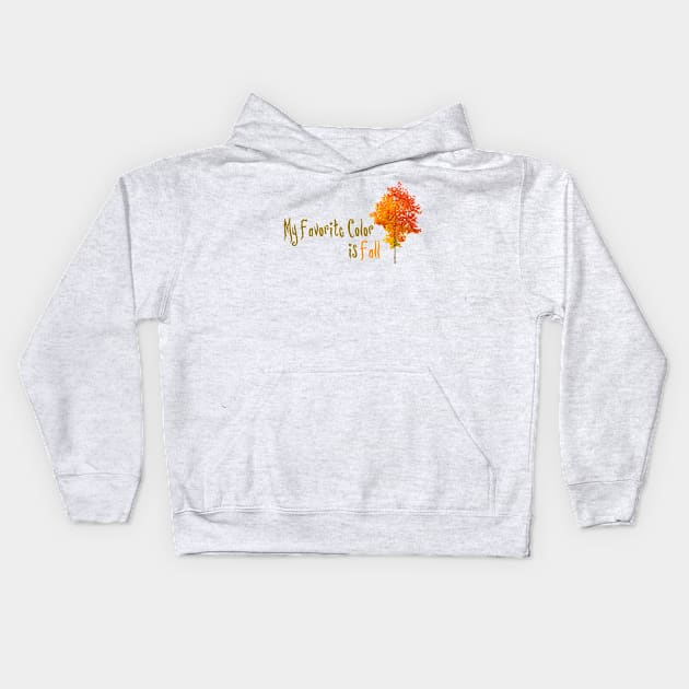 My Favorite Color Is Fall (Dark) Kids Hoodie by StillInBeta